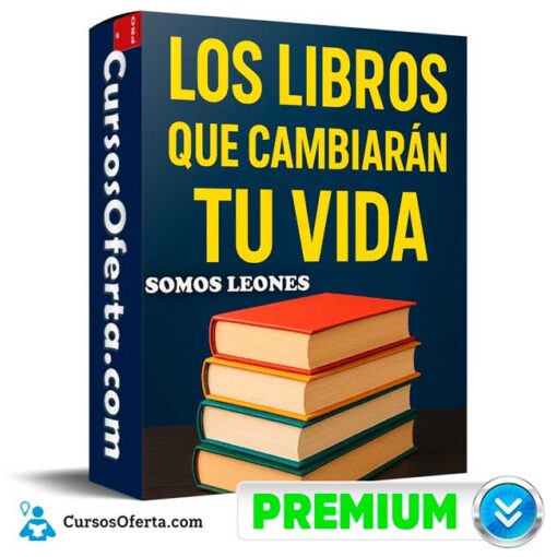 Los Libros Que Cambiarán Tu Vida de Somos Leones los libros que cambiaran tu vida de somos leones 694e3881c63f4