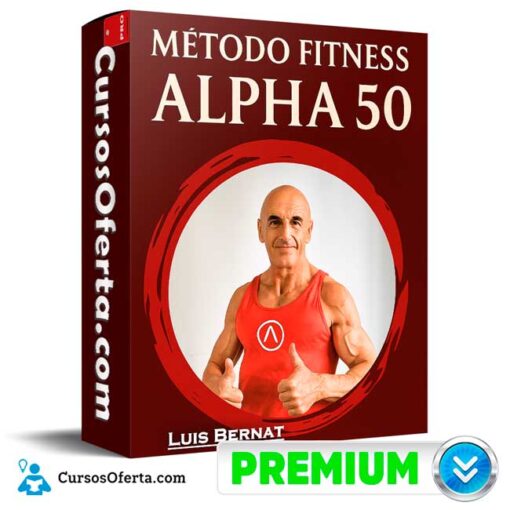Método Fitness Alpha 50 de Luis Bernat 1 Método Fitness Alpha 50 de Luis Bernat metodo fitness alpha 50 de luis bernat 694e403263208