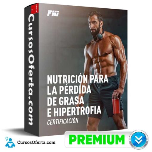 Nutrición para la pérdida de grasa e hipertrofia de FHI 1 Nutrición para la pérdida de grasa e hipertrofia de FHI nutricion para la perdida de grasa e hipertrofia de fhi 694e3c1bcb949