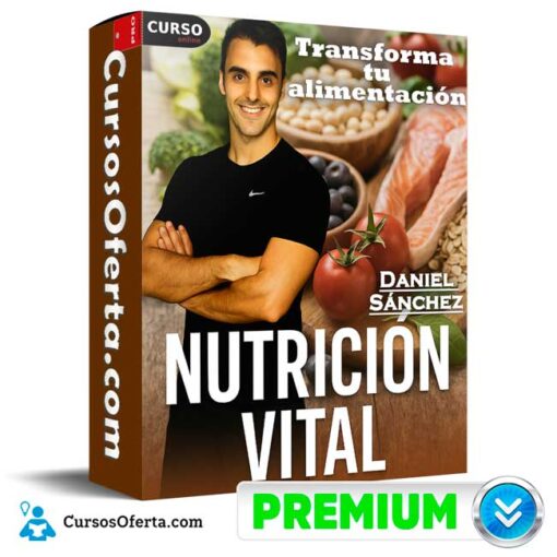 Nutrición Vital – Transforma tu alimentación de Daniel Sánchez 1 Nutrición Vital – Transforma tu alimentación de Daniel Sánchez nutricion vital transforma tu alimentacion de daniel sanchez 694e4124329f0