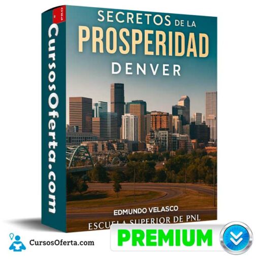 Secretos de Prosperidad Denver (CLEAR) de Edmundo Velasco 1 Secretos de Prosperidad Denver (CLEAR) de Edmundo Velasco secretos de prosperidad denver clear de edmundo velasco 694e373ee1aa2