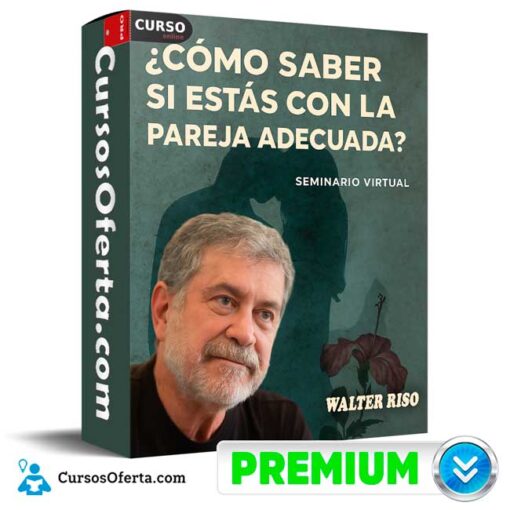 Seminario Online Cómo saber si estás con la pareja adecuada de Walter Riso 1 Seminario Online Cómo saber si estás con la pareja adecuada de Walter Riso seminario online como saber si estas con la pareja adecuada de walter riso 694e354cef847