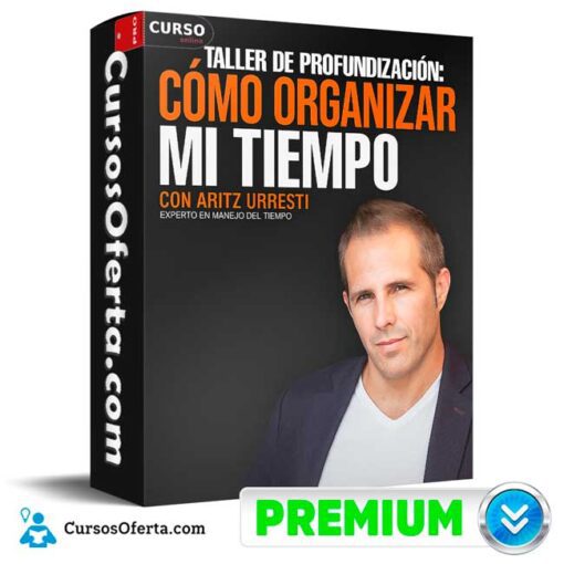Taller de Profundización. Cómo Organizar mi Tiempo de Aritz Urresti 1 Taller de Profundización. Cómo Organizar mi Tiempo de Aritz Urresti taller de profundizacion como organizar mi tiempo de aritz urresti 694e3d22c67ea