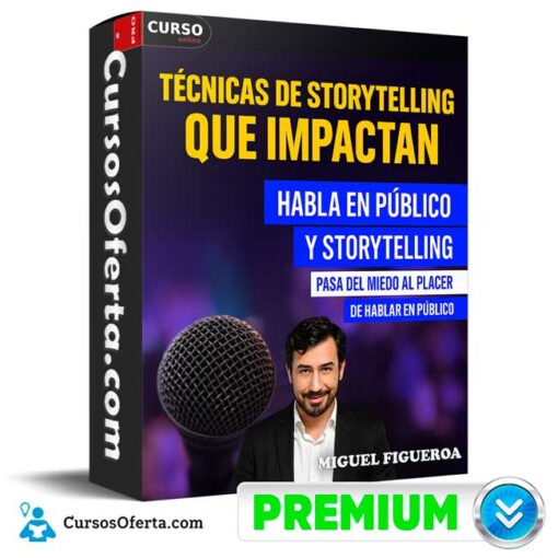 Técnicas de Storytelling Para Impactar a tu Audiencia de Miguel Figueroa 1 Técnicas de Storytelling Para Impactar a tu Audiencia de Miguel Figueroa tecnicas de storytelling para impactar a tu audiencia de miguel figueroa 694e37f79d057