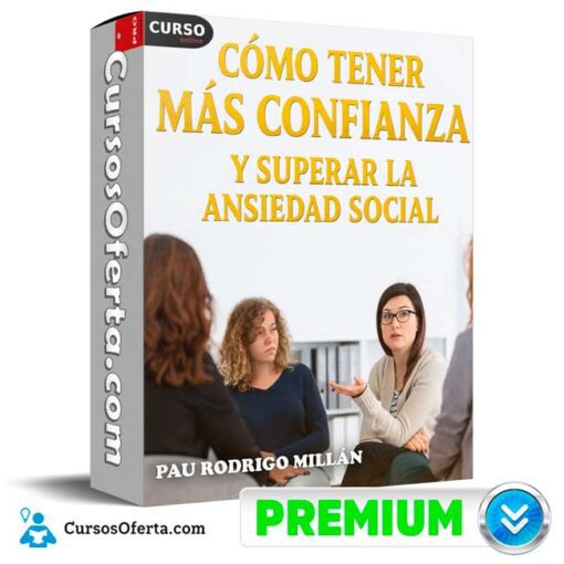 Cómo tener Más Confianza y Superar la Ansiedad Social de Pau Rodrigo Millán 1 Cómo tener Más Confianza y Superar la Ansiedad Social de Pau Rodrigo Millán como tener mas confianza y superar la ansiedad social de pau rodrigo millan 695776f30dde7
