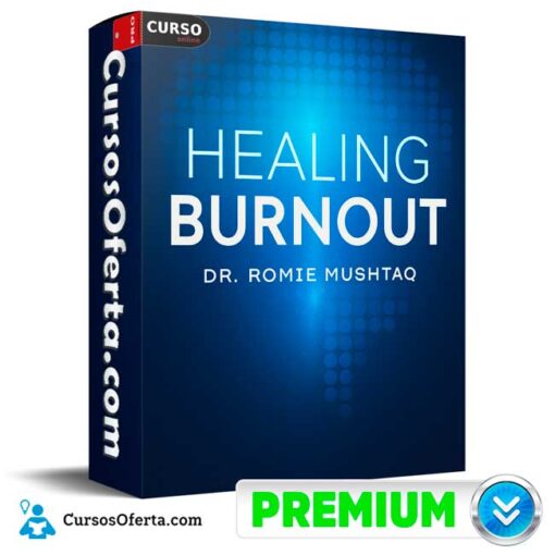 Healing Burnout (Inglés) de Dr. Romie Mushtaq – Mindvalley 1 Healing Burnout (Inglés) de Dr. Romie Mushtaq – Mindvalley healing burnout ingles de dr romie mushtaq mindvalley 6960adeeb8e07