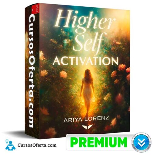 Higher Self Activation (Inglés) de Ariya Lorenz – Mindvalley 1 Higher Self Activation (Inglés) de Ariya Lorenz – Mindvalley