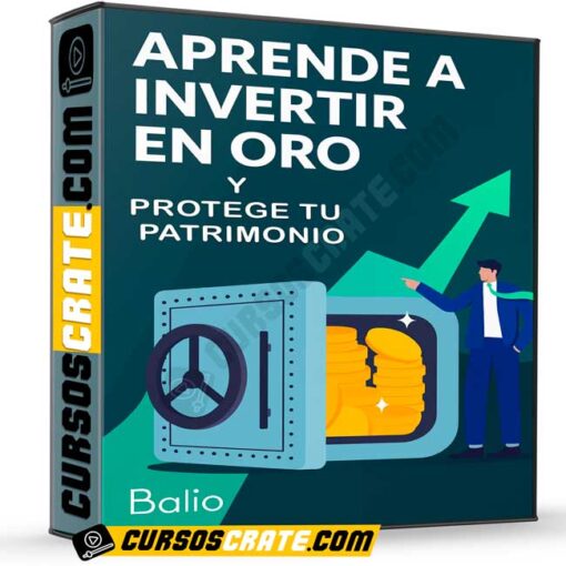 Aprende a invertir en oro y protege tu patrimonio de Balio 1 Aprende a invertir en oro y protege tu patrimonio de Balio