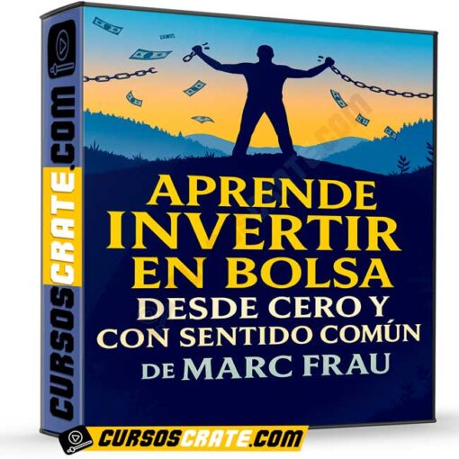 Aprende invertir en bolsa desde cero y con sentido común de Marc Frau 1 Aprende invertir en bolsa desde cero y con sentido común de Marc Frau
