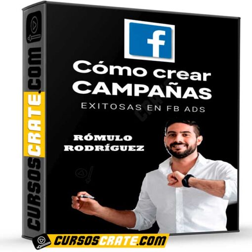 Cómo crear campañas exitosas en Facebook Ads de Rómulo Rodríguez 1 Cómo crear campañas exitosas en Facebook Ads de Rómulo Rodríguez