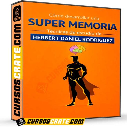 Como desarrollar una Super Memoria, técnicas de estudio de Herbert Daniel Rodríguez 1 Como desarrollar una Super Memoria, técnicas de estudio de Herbert Daniel Rodríguez