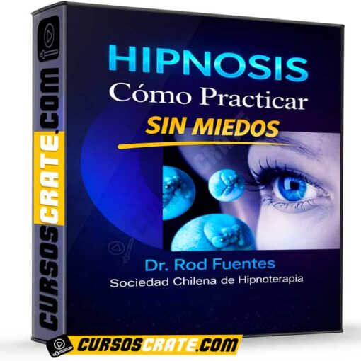 Cómo Practicar la Hipnosis sin Miedos de Rod Fuentes 1 Cómo Practicar la Hipnosis sin Miedos de Rod Fuentes