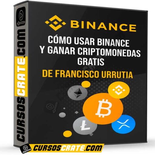 Cómo usar Binance y ganar criptomonedas gratis de Franciso Urrutia 1 Cómo usar Binance y ganar criptomonedas gratis de Franciso Urrutia
