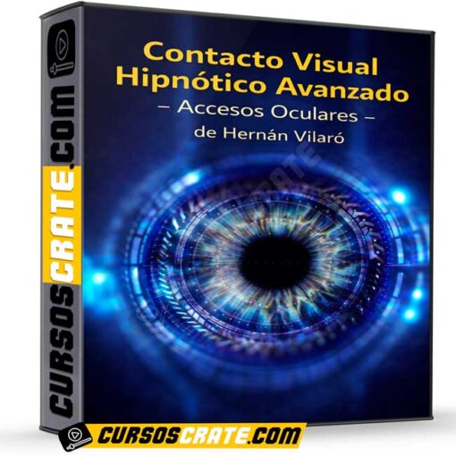Contacto Visual Hipnótico Avanzado – Accesos Oculares de Hernán Vilaró 1 Contacto Visual Hipnótico Avanzado – Accesos Oculares de Hernán Vilaró