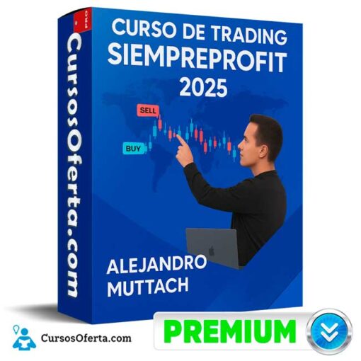 Curso de Trading Siempre Profit 2025 de Alejandro Muttach 1 Curso de Trading Siempre Profit 2025 de Alejandro Muttach