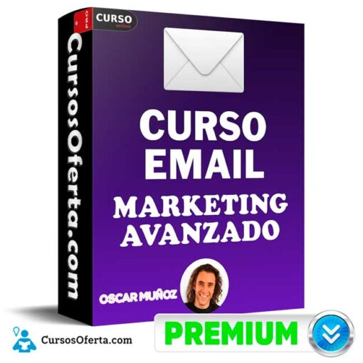 Curso Online de Email Marketing Avanzado de Oscar Muñoz 1 Curso Online de Email Marketing Avanzado de Oscar Muñoz