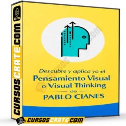 Descubre y aplica ya el Pensamiento Visual o Visual Thinking  de Pablo Cianes