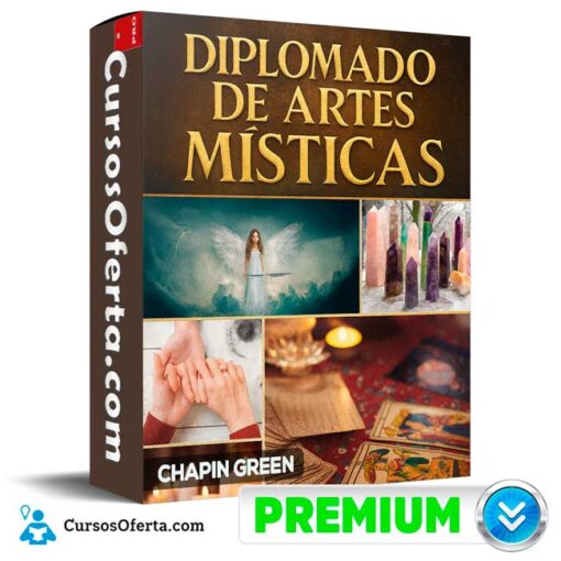 Diplomado Artes Místicas de Chapin Green 1 Diplomado Artes Místicas de Chapin Green