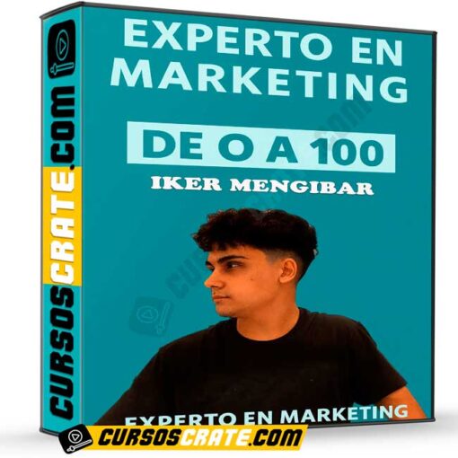 Experto en Marketing de 0 a 100 de Iker Mengibar 1 Experto en Marketing de 0 a 100 de Iker Mengibar