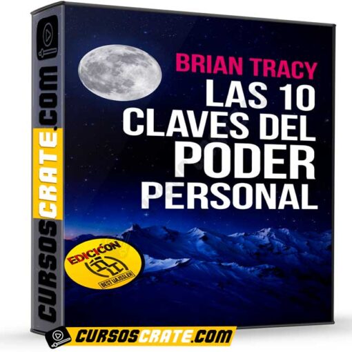 Las 10 Claves del Poder Personal de Brian Tracy 1 Las 10 Claves del Poder Personal de Brian Tracy