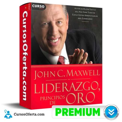 Liderazgo Principios de Oro de Maxwell Leadership 1 Liderazgo Principios de Oro de Maxwell Leadership