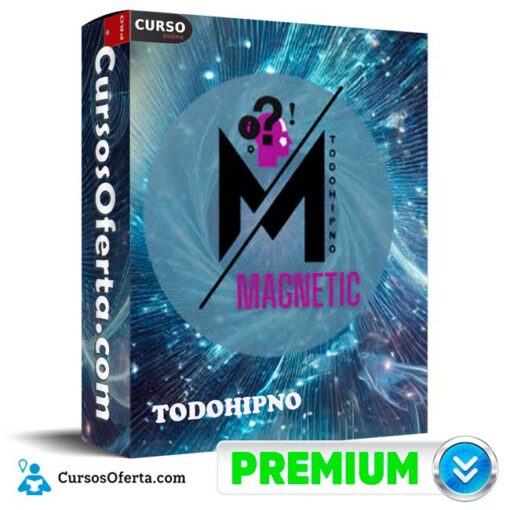 Método MAGNETIC Hipnosis Magnética Mesmerismo de TodoHipno 1 Método MAGNETIC Hipnosis Magnética Mesmerismo de TodoHipno