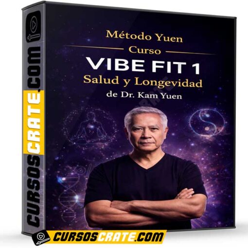 Método Yuen Curso VIBE FIT 1 Salud y Longevidad de Dr. Kam Yuen 1 Método Yuen Curso VIBE FIT 1 Salud y Longevidad de Dr. Kam Yuen