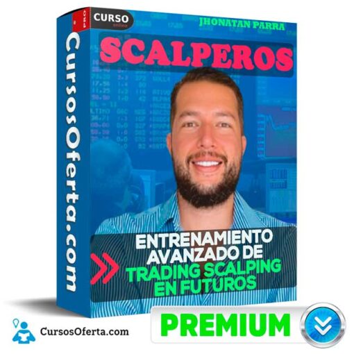 Scalperos – Entrenamiento Avanzado de Trading Scalping en Futuros de Jhonatan Parra 1 Scalperos – Entrenamiento Avanzado de Trading Scalping en Futuros de Jhonatan Parra