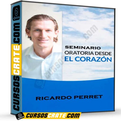 Seminario Oratoria Desde el Corazón de Ricardo Perret 1 Seminario Oratoria Desde el Corazón de Ricardo Perret