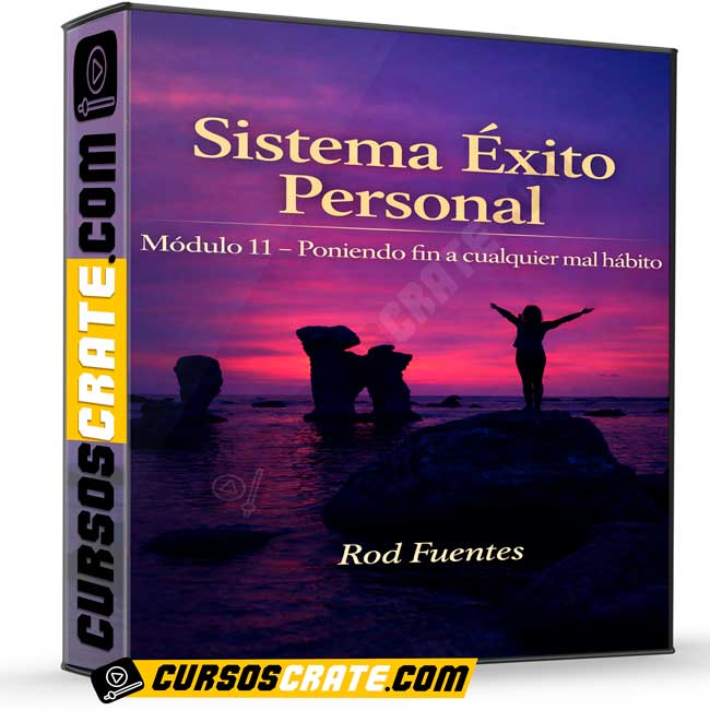 Sistema Éxito Personal Módulo 11 – Poniendo fin a cualquier mal hábito de Rod Fuentes 1 Sistema Éxito Personal Módulo 11 – Poniendo fin a cualquier mal hábito de Rod Fuentes