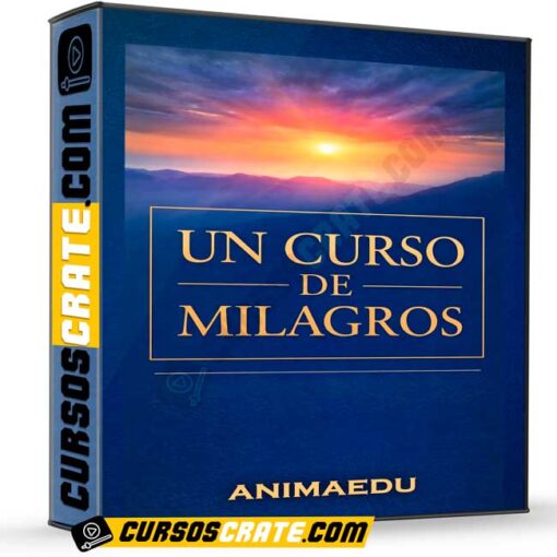 Un Curso de MIlagros – AnimaEdu de AnimaEdu 1 Un Curso de MIlagros – AnimaEdu de AnimaEdu