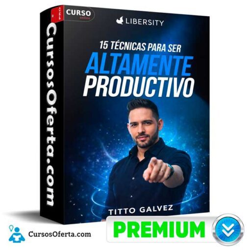 15 Técnicas para ser altamente productivo de Libersity – Titto Galvez 15 tecnicas para ser altamente productivo de libersity titto galvez 69afc93cc0447
