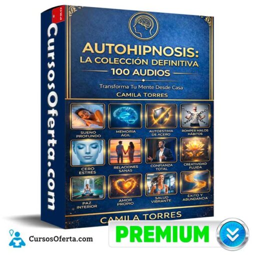 Autohipnosis La Colección Definitiva 100 Audios de Camila Torres 2 Autohipnosis La Colección Definitiva 100 Audios de Camila Torres autohipnosis la coleccion definitiva 100 audios de camila torres 69bcfc9b8436f