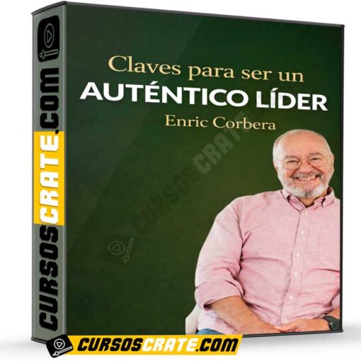 Claves para ser un auténtico líder de Enric Corbera 1 Claves para ser un auténtico líder de Enric Corbera