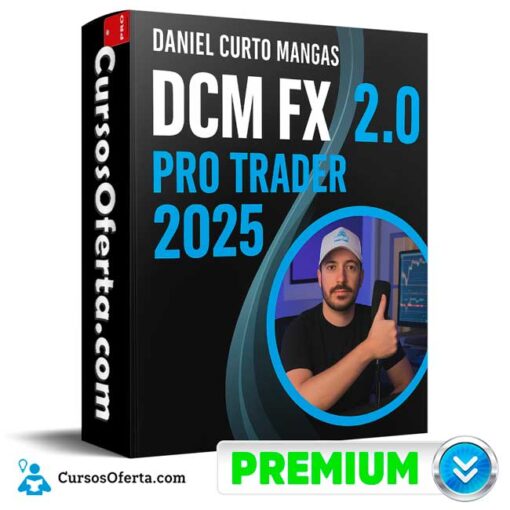 DCM FX Pro Trader 2.0 2025 de Daniel Curto Mangas 12 DCM FX Pro Trader 2.0 2025 de Daniel Curto Mangas dcm fx pro trader 2 0 2025 de daniel curto mangas 69bcf2a13dfd5