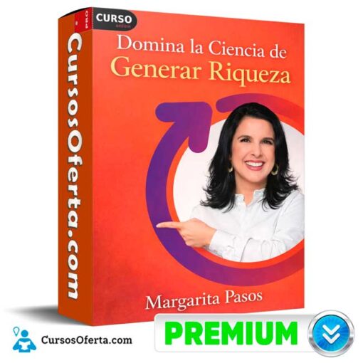 Domina la Ciencia de Generar Riqueza de Margarita Pasos 1 Domina la Ciencia de Generar Riqueza de Margarita Pasos