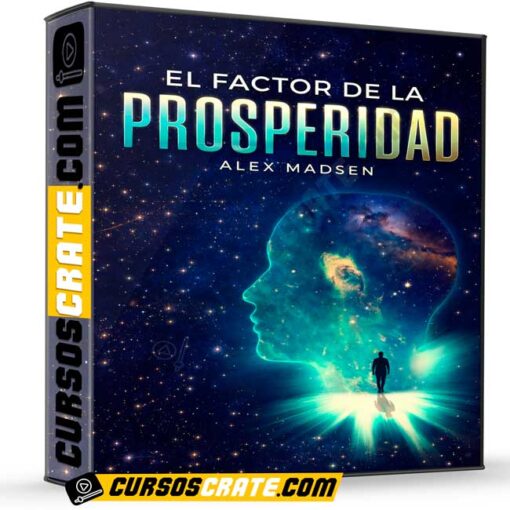El factor de la prosperidad de Alex Madsen 1 El factor de la prosperidad de Alex Madsen