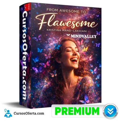 From Awesome to Flawsome (Inglés) de Kristina Mand Lakhiani – Mindvalley 1 From Awesome to Flawsome (Inglés) de Kristina Mand Lakhiani – Mindvalley