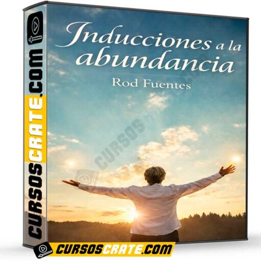 Inducciones a la abundancia de Rod Fuentes 1 Inducciones a la abundancia de Rod Fuentes