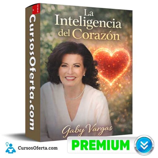 La Inteligencia del Corazón de Gaby Vargas 1 La Inteligencia del Corazón de Gaby Vargas la inteligencia del corazon de gaby vargas 69afca1e9ed77