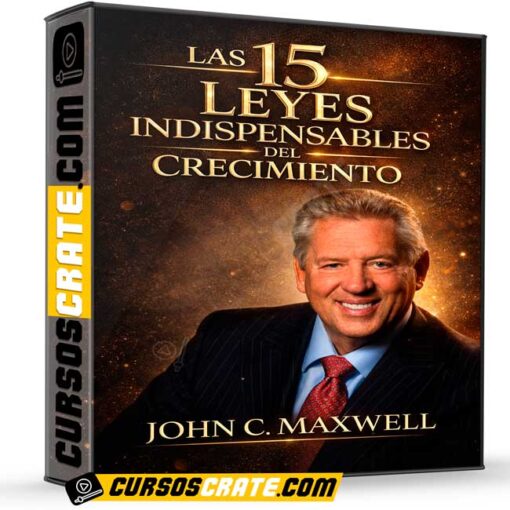 Las 15 leyes indispensables del crecimiento de Jhon C. Maxwell 1 Las 15 leyes indispensables del crecimiento de Jhon C. Maxwell