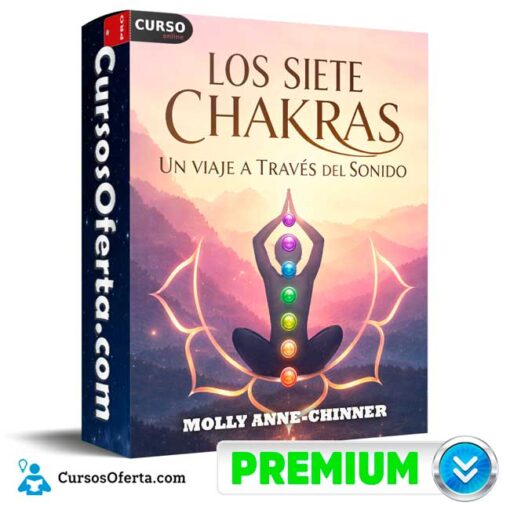 Los Siete Chakras Un Viaje a Través del Sonido de Molly Anne-Chinner 1 Los Siete Chakras Un Viaje a Través del Sonido de Molly Anne-Chinner