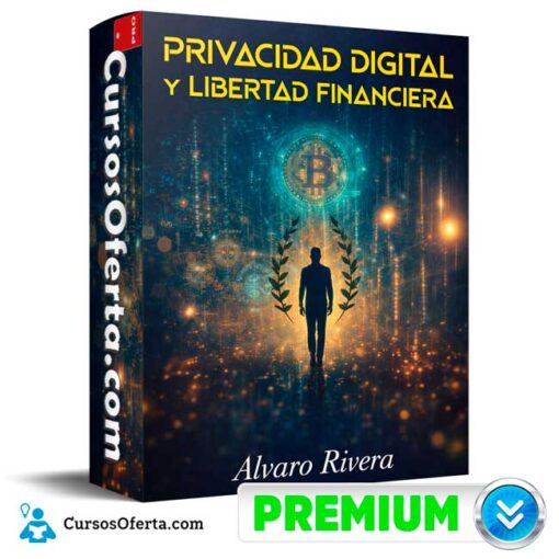 Privacidad Digital y Libertad Financiera de Alvaro Rivera 1 Privacidad Digital y Libertad Financiera de Alvaro Rivera privacidad digital y libertad financiera de alvaro rivera 69afcb49cf82f