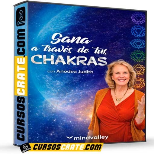 Sana a través de tus chakras de Anodea Judith – Mindvalley 1 Sana a través de tus chakras de Anodea Judith – Mindvalley