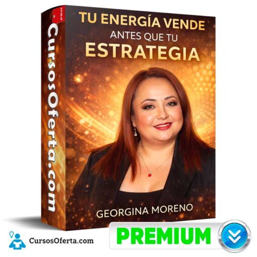 Tu Energía Vende Antes Que Tu Estrategia de Georgina Moreno 3 Tu Energía Vende Antes Que Tu Estrategia de Georgina Moreno tu energia vende antes que tu estrategia de georgina moreno 69bcfc034a8ef