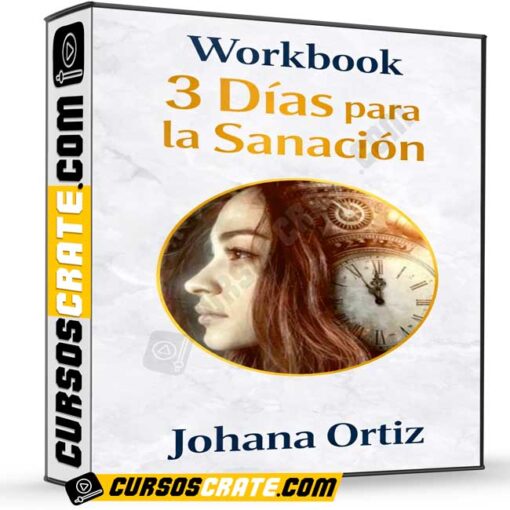 Workbook 3 días para la sanación de Johana Ortiz 1 Workbook 3 días para la sanación de Johana Ortiz