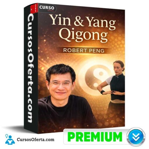 Yin & Yang Qigong (En inglés) de Robert Peng 1 Yin & Yang Qigong (En inglés) de Robert Peng