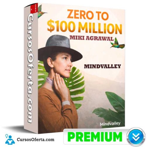 Zero to 100 Million (Inglés) de Miki Agrawal – Mindvalley 1 Zero to 100 Million (Inglés) de Miki Agrawal – Mindvalley zero to 100 million ingles de miki agrawal mindvalley 69afc84feaaf2