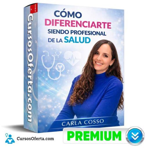 Cómo diferenciarte siendo profesional de la salud de Carla Cosso 1 Cómo diferenciarte siendo profesional de la salud de Carla Cosso