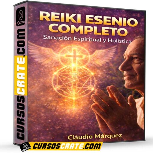Reiki Esenio Completo de Claudio Márquez 1 Reiki Esenio Completo de Claudio Márquez
